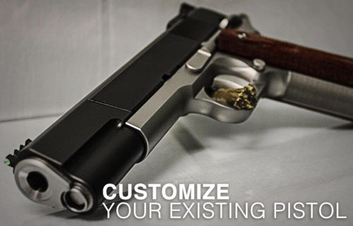 Customize Your Existing Pistol
